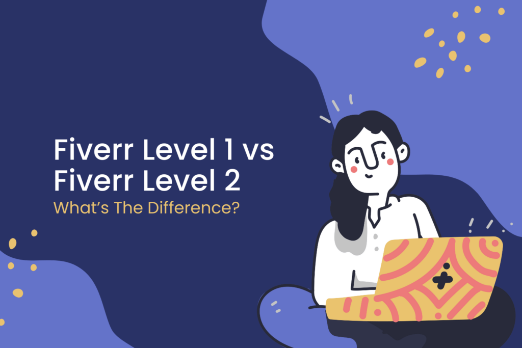 fiverr-level-1-vs-fiverr-level-2-what-s-the-difference-kosmo